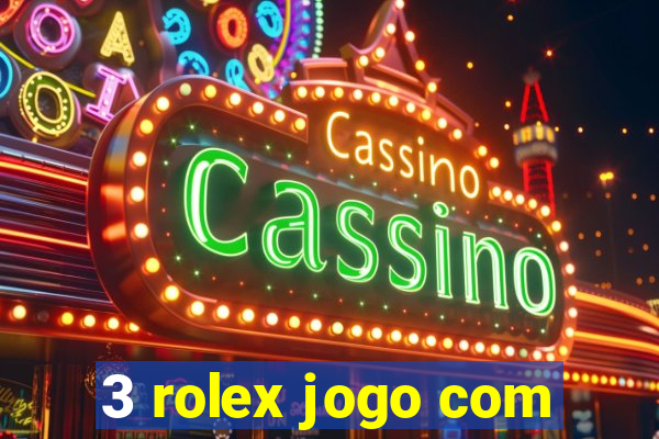 3 rolex jogo com